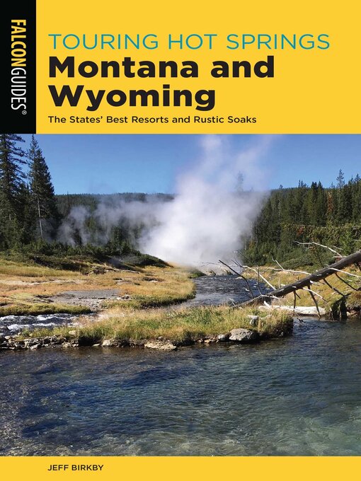 Cover image for Touring Hot Springs Montana and Wyoming